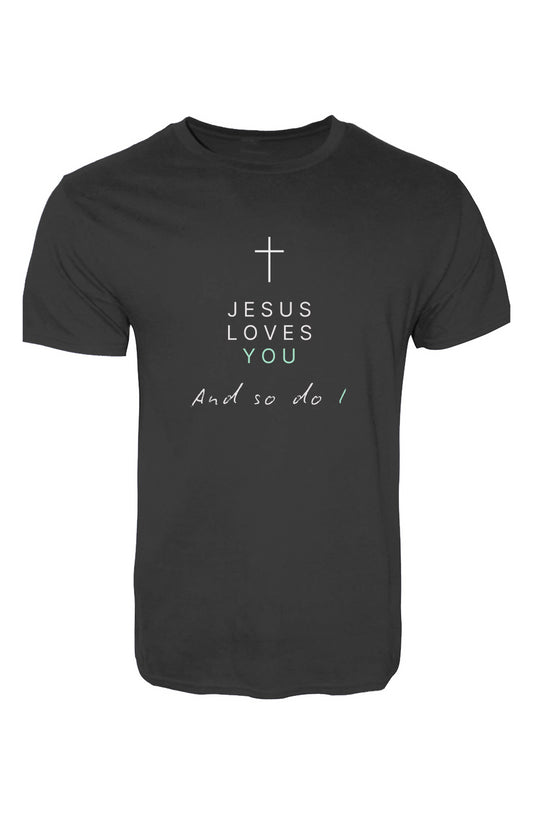 Jesus Loves You and So Do I